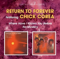Return To Forever - Where Have I Known You Before/No Mystery-2CD